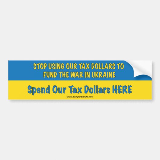 Stop met het uitgeven van onze belastingdollars in bumpersticker (Voorkant)