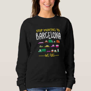 Stop met het verhuizen naar Barcelona en de volled Trui