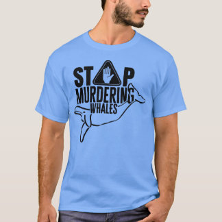 Stop met het vermoorden van walvissen 1 t-shirt