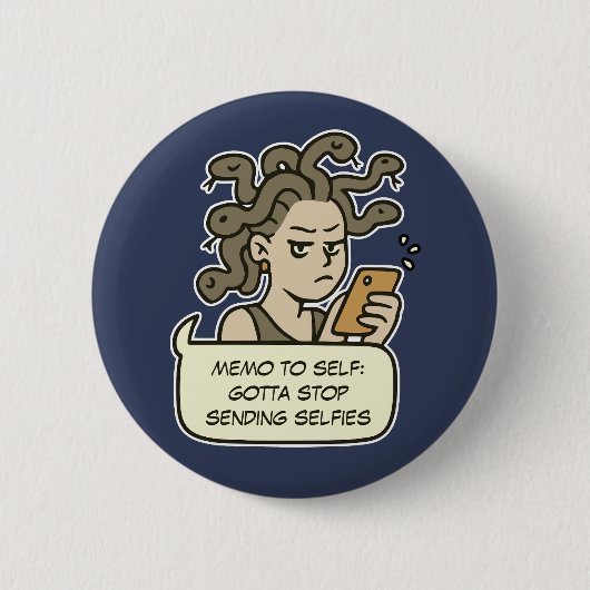 Stop met het verzenden van selfies, grappige Medus Ronde Button 5,7 Cm (Voorkant)