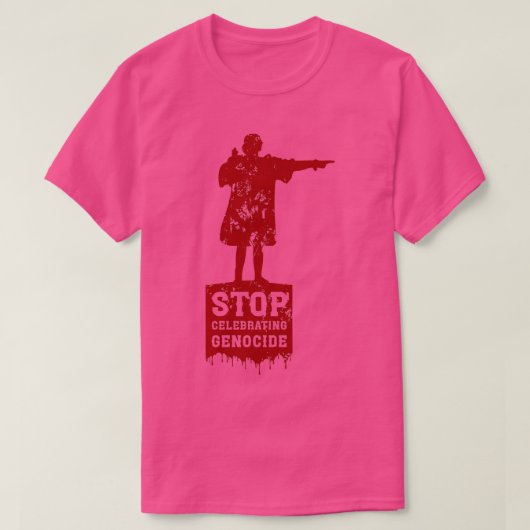 Stop met het vieren van Genocide Support Inheemse  T-shirt (Design voorkant)