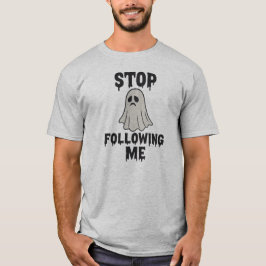 Stop met het volgen van Funny Ghost Meme T-shirt