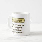 Stop met huilen of ik geef je iets... koffiemok (Voorkant links)