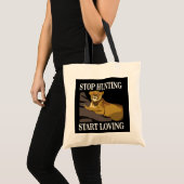 Stop met jagen begin te houden van leeuwin tote bag (Voorkant (product))