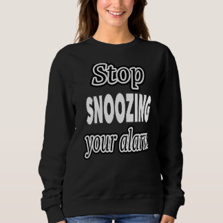 Stop met je alarm te snoepen trui