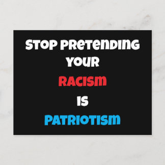 Stop met je racisme te doen is patriottisme briefkaart