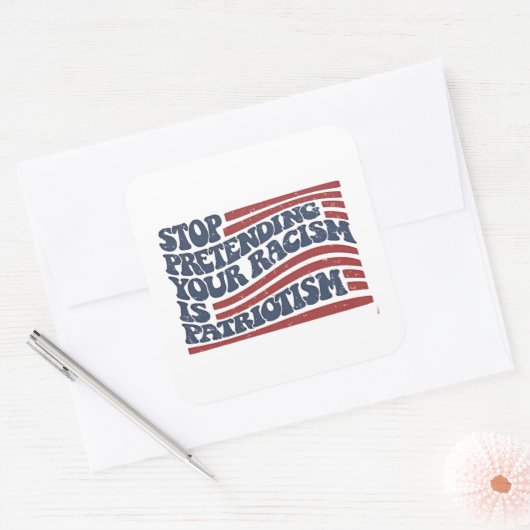 Stop met je racisme te doen is patriottisme vierkante sticker (Envelop)