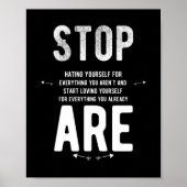 Stop met jezelf inspirerend wit te haten poster (Voorkant)