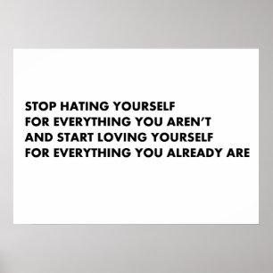 Stop met jezelf te haten poster