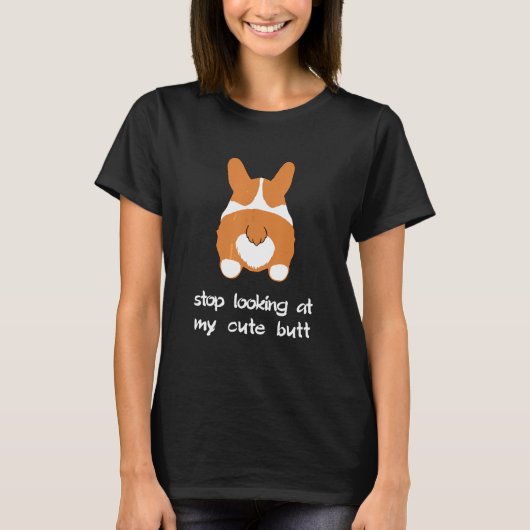 Stop met kijken naar Butt Corgi T-shirt (Voorkant)