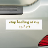 Stop met kijken naar mijn staart bumpersticker (Op auto)