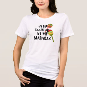 Stop met kijken naar My Maracas Suggestieve t-shir Tri-Blend Shirt