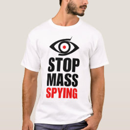 Stop met massale spionage | Antisurveillancestaat  T-shirt
