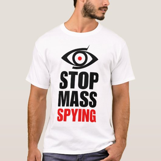 Stop met massale spionage | Antisurveillancestaat  T-shirt (Voorkant)