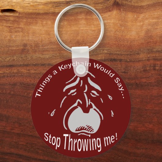 Stop met me Sleutelhanger te gooien (Voorkant)