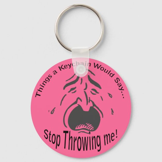 Stop met me te gooien Lt Sleutelhanger (Voorkant)