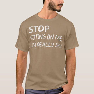 Stop met me te slaan... Ik ben echt grappig. T-shirt