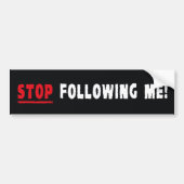Stop met me te volgen! bumpersticker (Voorkant)