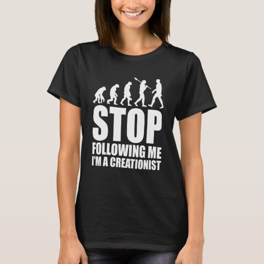 Stop met me te volgen ik ben een creationist creat t-shirt (Voorkant)