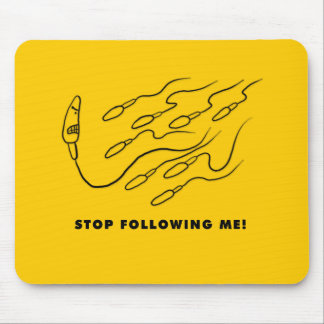 Stop met me te volgen! muismat