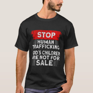 Stop met mensenhandel waar Gods kinderen niet voor T-shirt