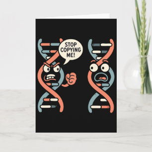 Stop met mij te kopiëren Funny Science DNA Biologi Kaart