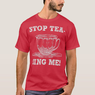 Stop met mij te trappen Funny Tea Pun Gag Gift T-shirt