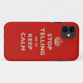 Stop met mij te vertellen dat ik kalm moet blijven Case-Mate iPhone case (Achterkant (horizontaal))