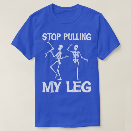 Stop met mijn been Funny Pap Joke Pappa T-shirt (Design voorkant)