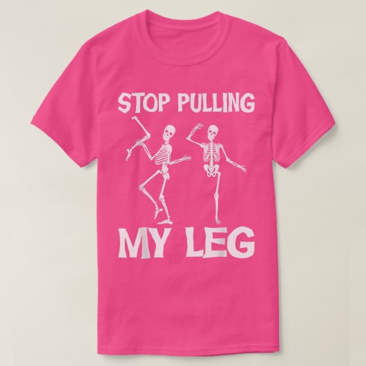 Stop met mijn been Funny Pap Joke Pappa T-shirt (Design voorkant)
