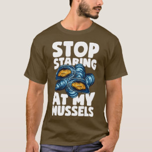 Stop met mijn mossel te staren t-shirt