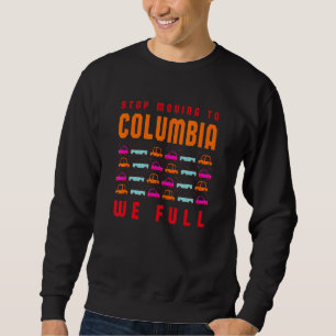 Stop met naar Columbia te verhuizen. Trui