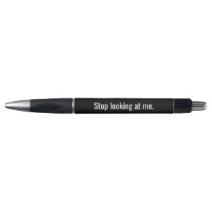 Stop met naar me kijken Novelty Pen