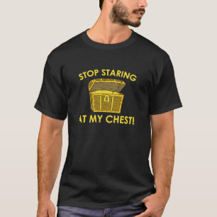 Stop met naar mijn borst te kijken t-shirt