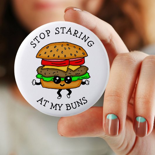 Stop met naar mijn Buns te staren | Voedingspun Ronde Button 5,7 Cm