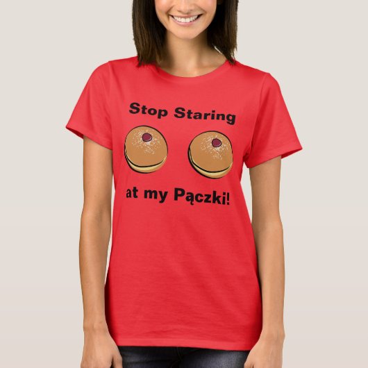 Stop met naar mijn Paczki te kijken! T-shirt (Voorkant)