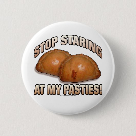 Stop met naar mijn pasties te kijken! ronde button 5,7 cm (Voorkant)