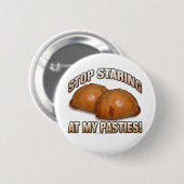 Stop met naar mijn pasties te kijken! ronde button 5,7 cm (Voorkant /achterkant)
