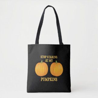 Stop met naar mijn pompoenen te kijken tote bag