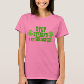 Stop met naar mijn sjamrocken te staren! t-shirt