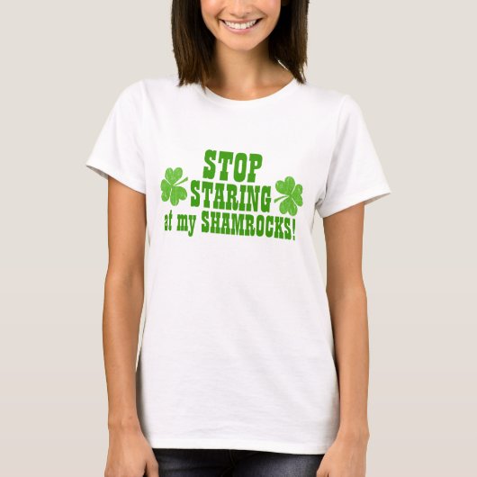 Stop met naar mijn sjamrocken te staren! t-shirt (Voorkant)