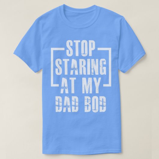 Stop met naar m'n vader te kijken. t-shirt (Design voorkant)
