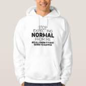 Stop met normaal van mij te verwachten hoodie (Voorkant)