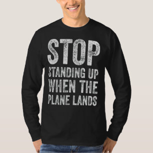 Stop met opstaan als het vliegtuig een schimmelige t-shirt