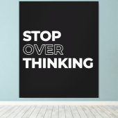 Stop met overdenken citaat canvas afdruk (Insitu (Houten vloer))
