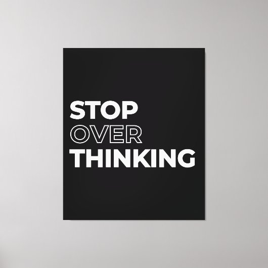 Stop met overdenken citaat canvas afdruk (Voorkant)