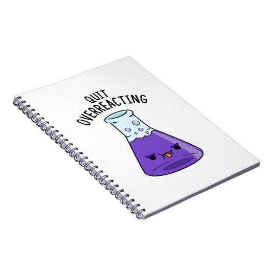 Stop met overreageren grappige chemie woordspeling notitieboek (Rechterzijde)