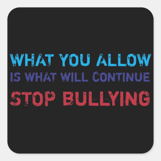 Stop met pesten Geen pesten tegen pesten Vierkante Sticker (Voorkant)