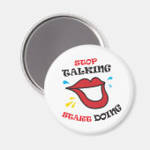 Stop met praten Begin met doen Magneet (Voorkant / Achterkant)