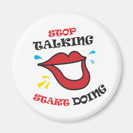 Stop met praten Begin met doen Magneet (Voorkant)